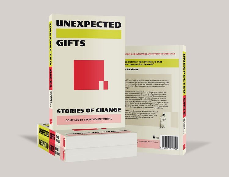 UNEXPECTED GIFTS Stories of Change